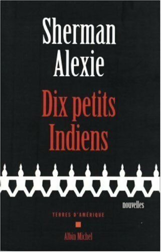 Livrenpoche : Dix petits indiens - Sherman Alexie - Livre