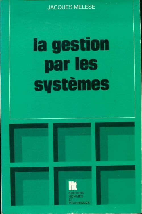 La gestion par les systèmes - Jacques Mélèse - Livre