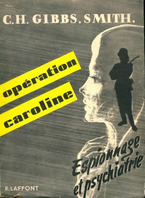 Livrenpoche : Opération Caroline - Charles Harvard Gibbs-Smith - Livre