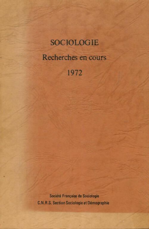 Livrenpoche : Sociologie recherches en cours 1972 - Collectif - Livre