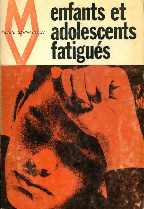 Livrenpoche : Enfants et adolescents fatigués - Pierre Bernachon - Livre
