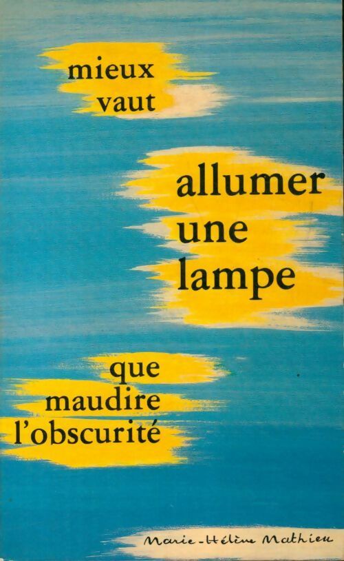 Livrenpoche : Mieux vaut allumer une lampe que maudire l'obscurité - Marie-Hélène Mathieu - Livre