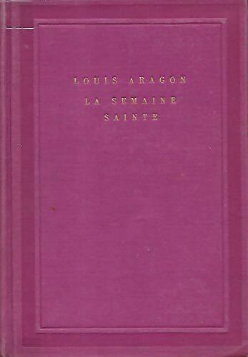 Livrenpoche : La semaine sainte - Louis Aragon - Livre