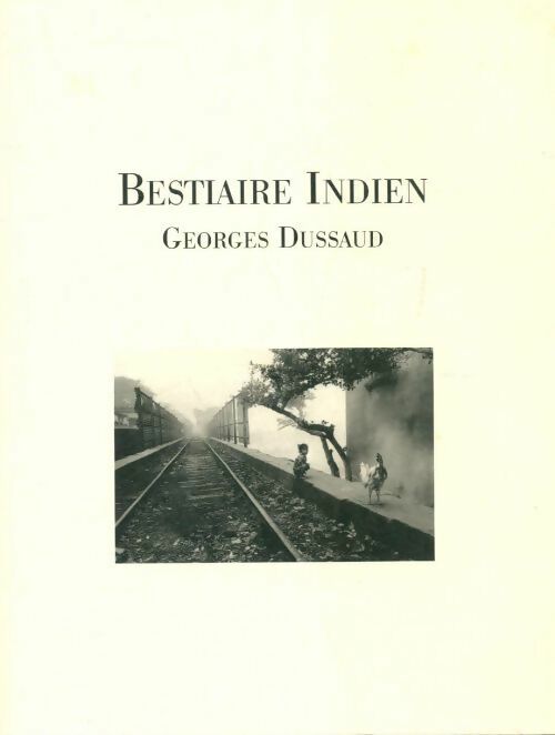 Livrenpoche : Bestiaire indien - Georges Dussaud - Livre
