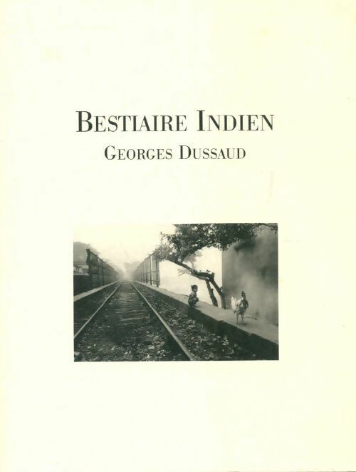 Bestiaire indien - Georges Dussaud -  Compte d'auteur GF - Livre