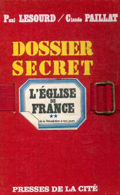 Livrenpoche : Dossier secret l'église de France Tome II - Paul Lesourd - Livre