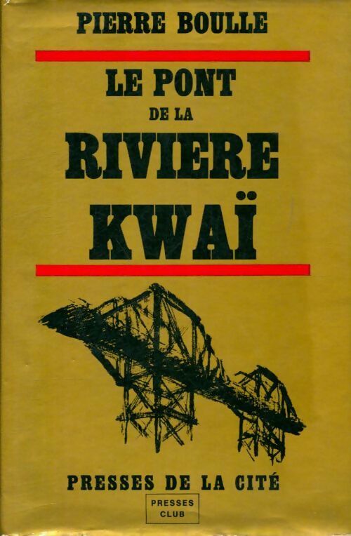 Livrenpoche : Le pont de la rivière Kwaï - Pierre Boulle - Livre