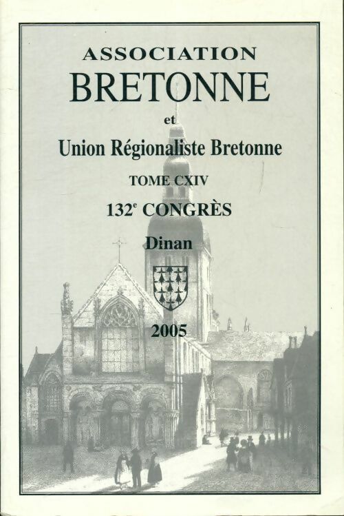 Livrenpoche : Association bretonne et union régionaliste bretonne Tome CXIV - Collectif - Livre