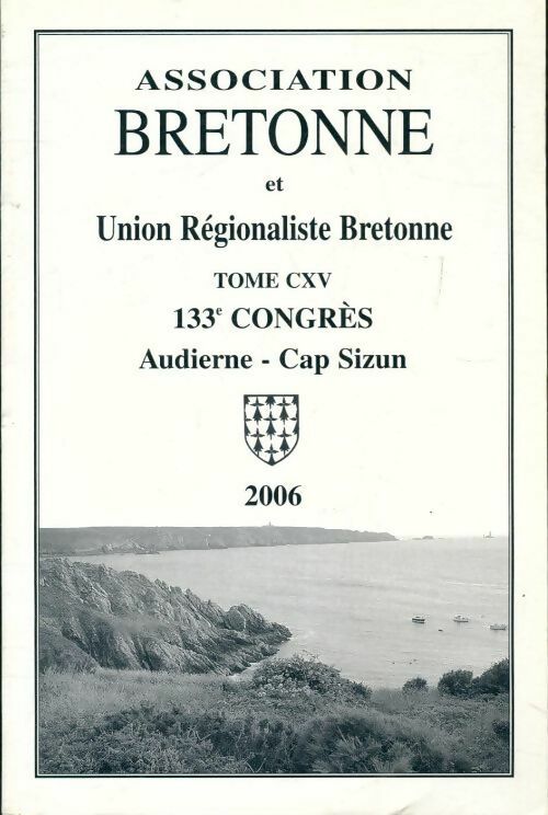 Livrenpoche : Association bretonne et union régionaliste bretonne Tome CXV - Collectif - Livre