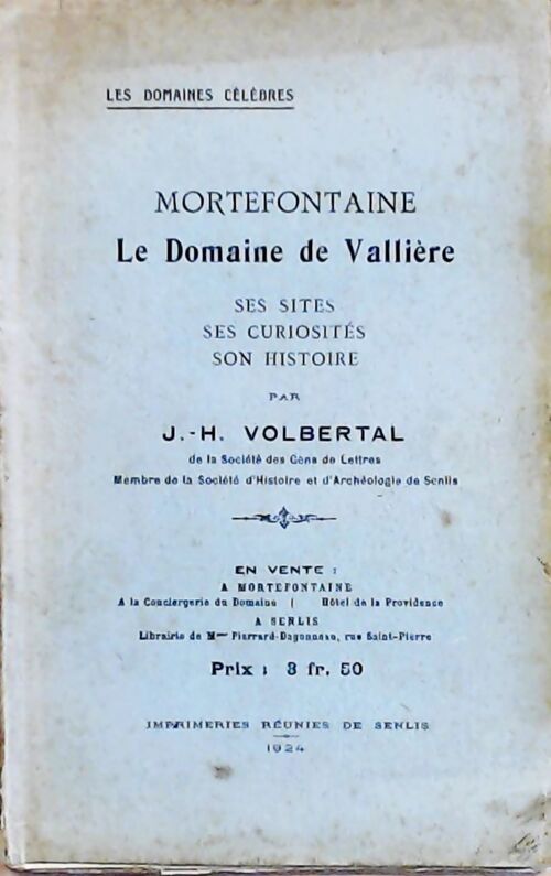 Livrenpoche : Mortefontaine ,Le domaine de Vallière - J.H. Volbertal - Livre