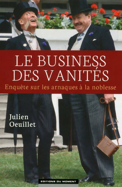Le business des vanités - Julien Oeuillet -  Moment GF - Livre