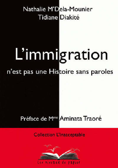 L'immigration n'est pas une histoire sans paroles - Nathalie M'Delà-Mounier -  L'inacceptable - Livre