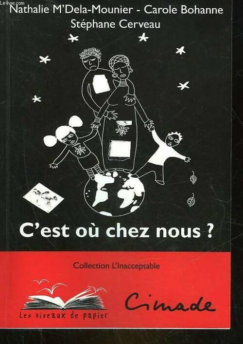 Livrenpoche : C'est où chez nous ? - Stéphane Cerveau, Nathalie M'Delà-Mounier, Carole Bohanne - Livre