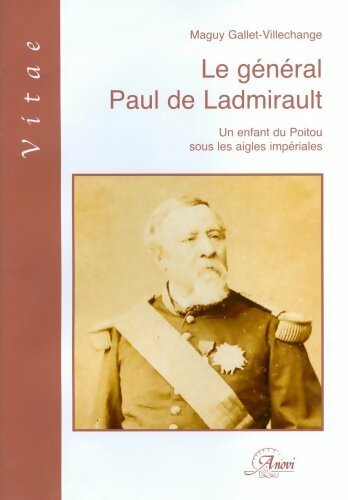 Livrenpoche : Le général Paul de Ladmirault - Maguy Gallet-Villechange - Livre