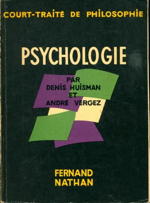 Livrenpoche : Court-traite de philosophie. Psychologie - Denis Huisman - Livre