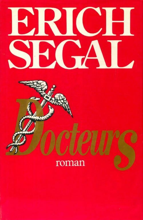 Docteurs - Erich Segal -  Le Grand Livre du Mois GF - Livre