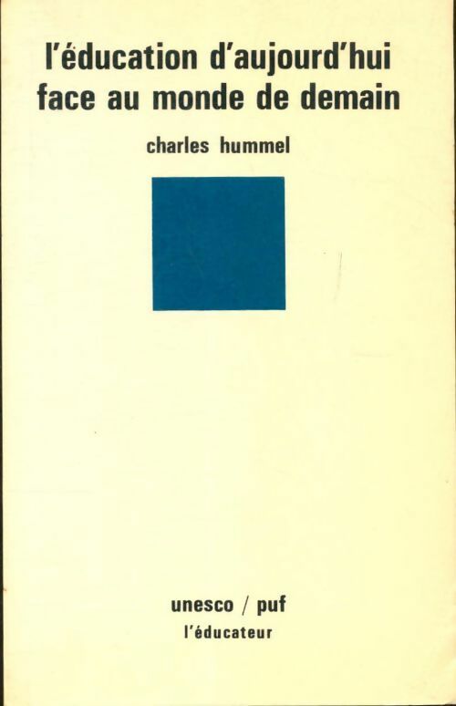 Livrenpoche : L'éducation d'aujourd'hui face au monde de demain - Charles Hummel - Livre