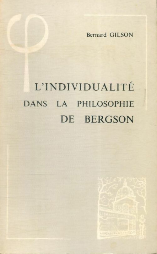 Livrenpoche : L'individualité dans la philosophie de Bergson - Bernard Gilson - Livre