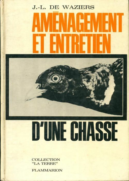 Livrenpoche : Aménagement et entretien d'une chasse - J. L. De Waziers - Livre