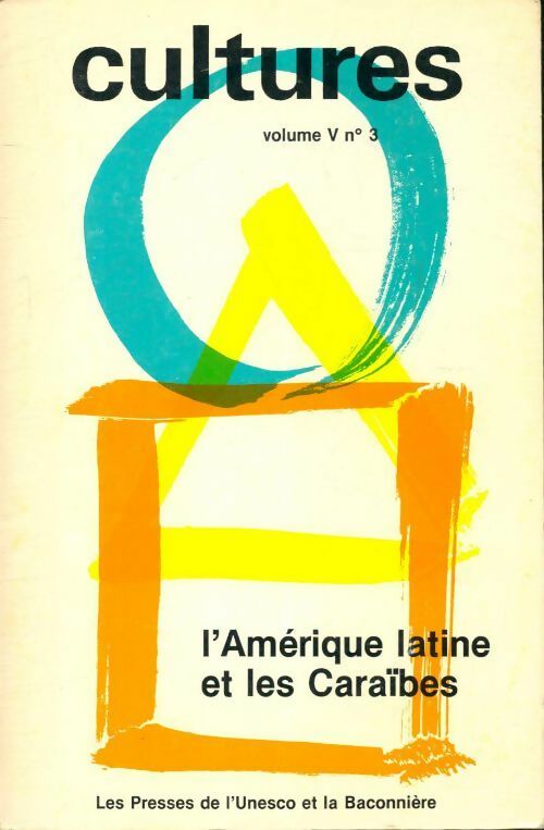 Livrenpoche : Cultures volume V n°3 : L'Amérique latine et les Caraïbes - Collectif - Livre
