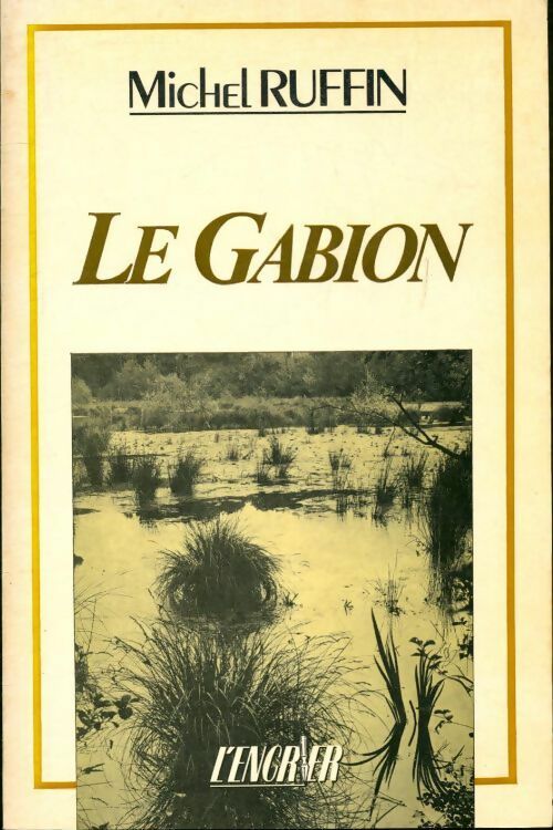Livrenpoche : Le gabion - Michel Ruffin - Livre