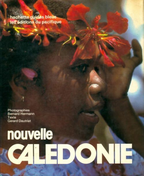 Livrenpoche : Nouvelle Calédonie - Bernard Dautriat - Livre