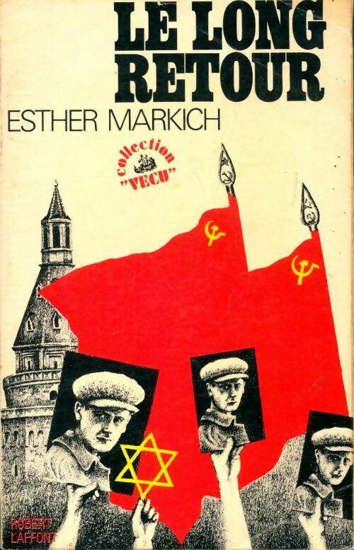 Le long retour - Esther Markich -  Vécu - Livre
