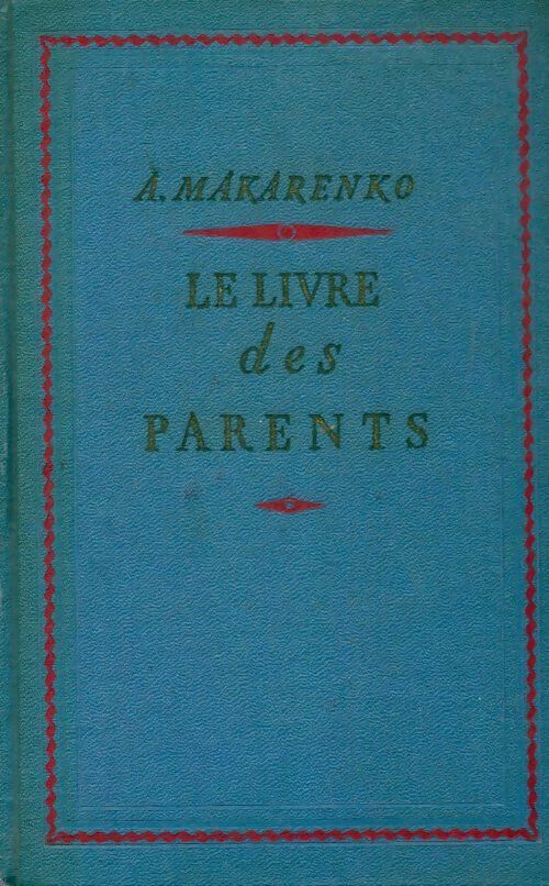 Livrenpoche : Le livre des parents - A. Makarenko - Livre