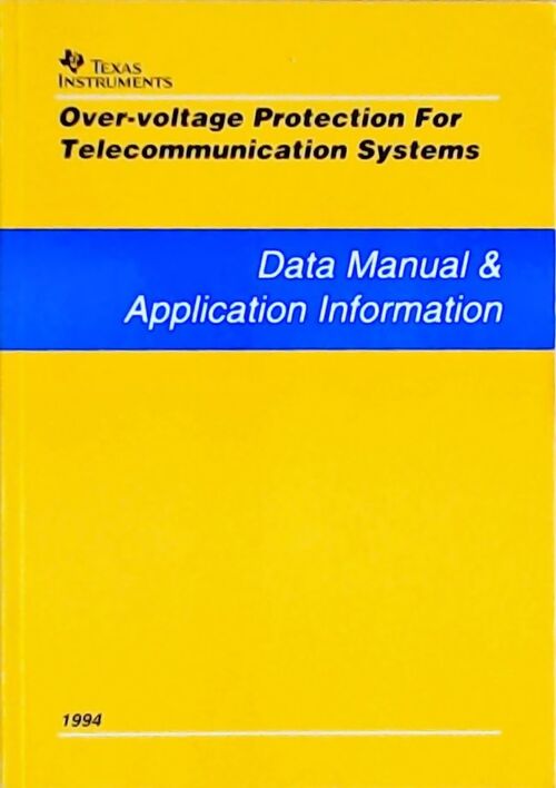Livrenpoche : Over-voltage protection for telecommunication systems : Data manual & Application information 1994 - Collectif - Livre