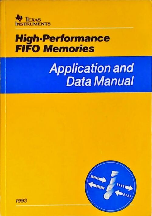 Livrenpoche : High-performance FIFO memories : Application and Data Manual 1993 - Collectif - Livre