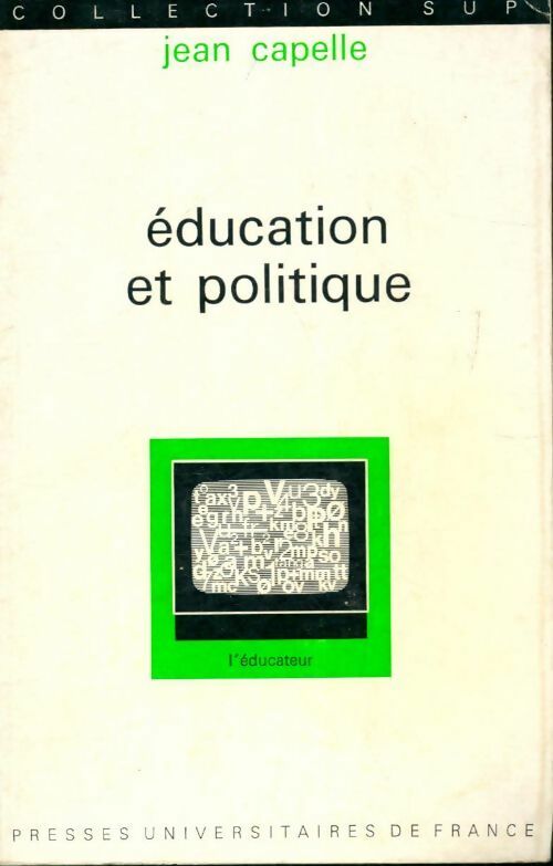 Education et politique - Jean Capelle -  Sup - Livre