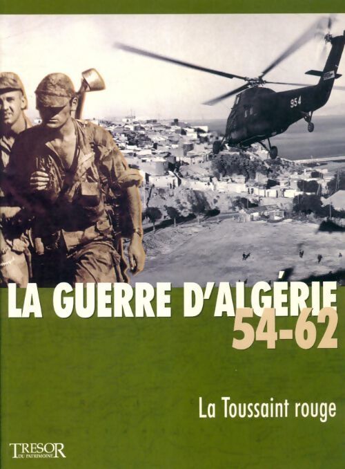 La guerre d'Algérie 54-62 : La Toussaint rouge - Collectif - Livre