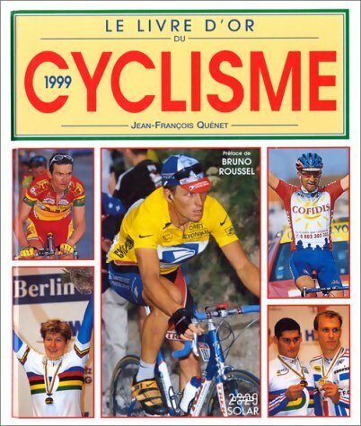 Livrenpoche : Le livre d'or du cyclisme 1999 - Jean-François Quénet - Livre