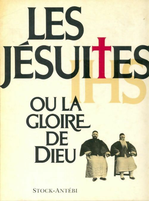 Livrenpoche : Les jésuites ou la gloire de dieu - François Lebrun - Livre