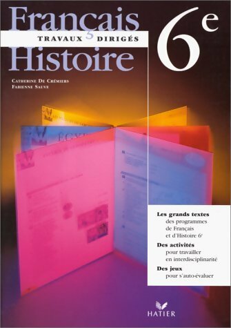 Livrenpoche : Français histoire 6ème. Travaux dirigés - Catherine De Crémiers - Livre