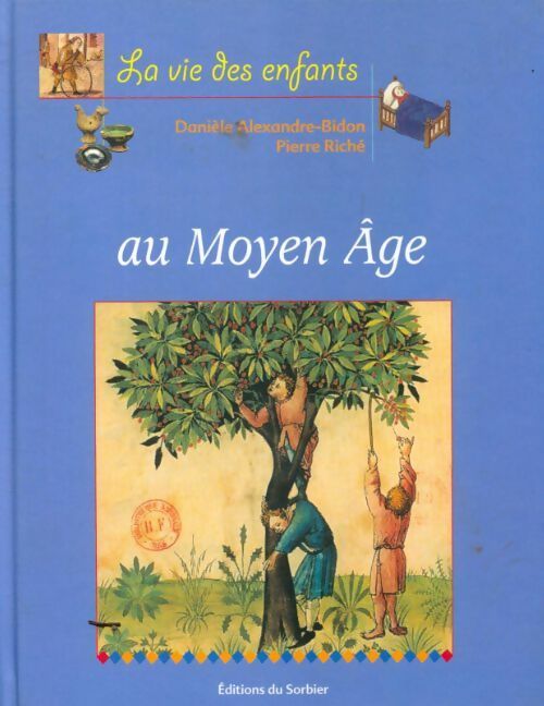 Livrenpoche : Au moyen age - Danièle Alexandre-Bidon - Livre