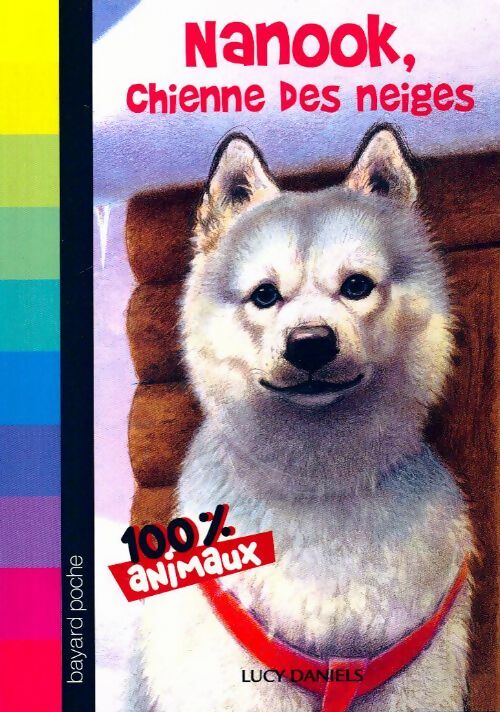 Livrenpoche : Nanook, chienne des neiges - Lucy Daniels - Livre