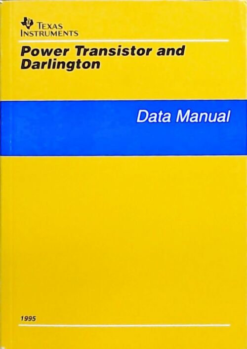Livrenpoche : Power transistor and Darlington : Data manual 1995 - Collectif - Livre