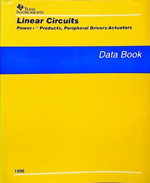 Livrenpoche : Linear circuits Power+ products, peripheral drivers/actuators : Data book 1996 - Collectif - Livre