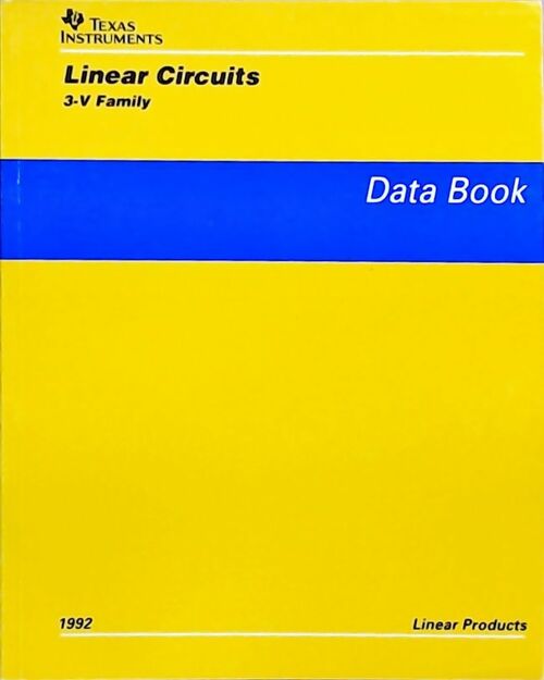 Linear circuits 3-V family : Data book 1992 - Collectif -  Texas instruments - Livre