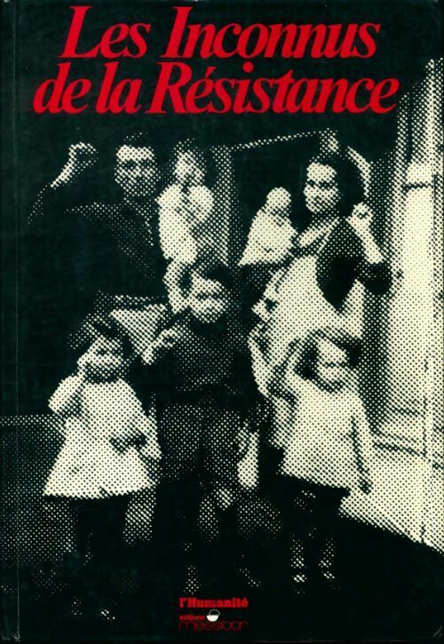 Livrenpoche : Les inconnus de la résistance - Collectif - Livre