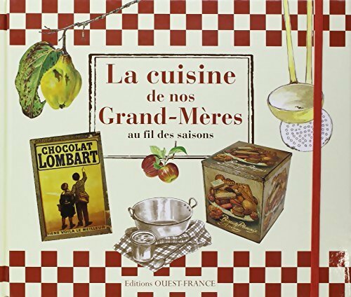 Livrenpoche : La cuisine de nos grand-mères au fil des saisons - Collectif - Livre