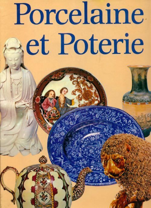 Livrenpoche : Porcelaine et poterie - Stanley W Fisher - Livre