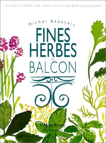 Livrenpoche : Fines herbes au balcon - Michel Beauvais - Livre