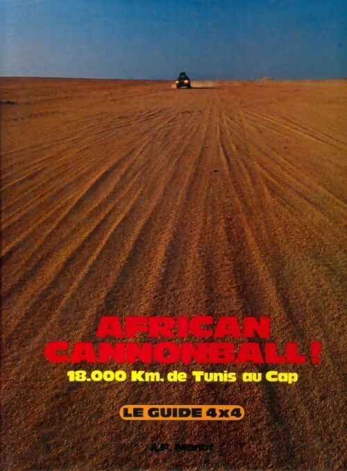 Livrenpoche : Africa cannonball : Le guide 4x4 - Jean-François Mariot - Livre