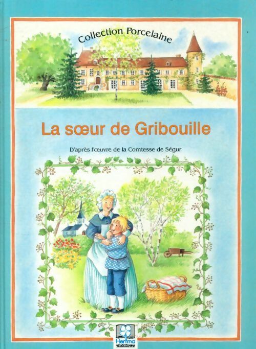 La soeur de Gribouille - Comtesse De Ségur -  Porcelaine - Livre
