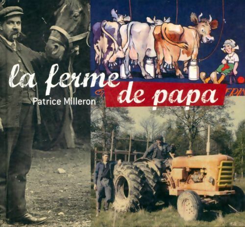 Livrenpoche : La ferme de Papa - Patrice Milleron - Livre