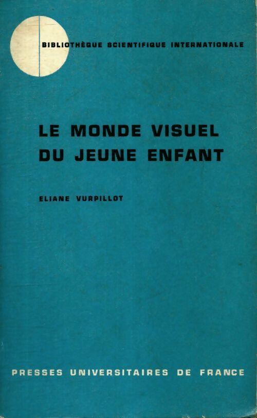 Livrenpoche : Le monde visuel du jeune enfant - Eliane Vurpillot - Livre