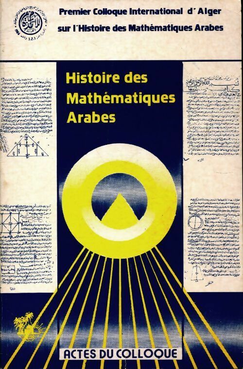 Livrenpoche : Histoire des mathématiques arabes - Collectif - Livre