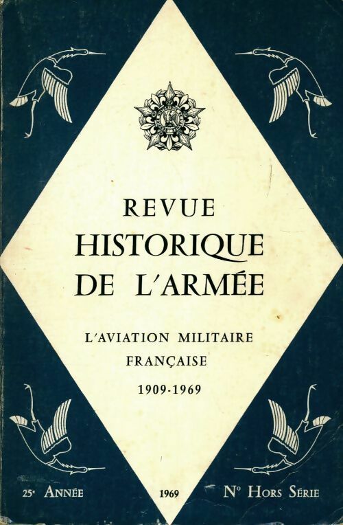 Livrenpoche : Revue historique de l'armée n°HS : L'aviation militaire française 1909-1969 - Collectif - Livre